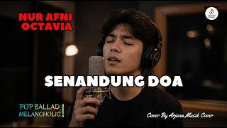 NUR AFNI OCTAVIA - SENANDUNG DOA | Cover Lagu Nostalgia | Tembang Kenangan