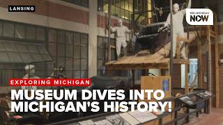 Explore our state's past at the Michigan History Museum in Lansing