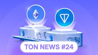 Cross-Chain Revolution | TON NEWS #24 News