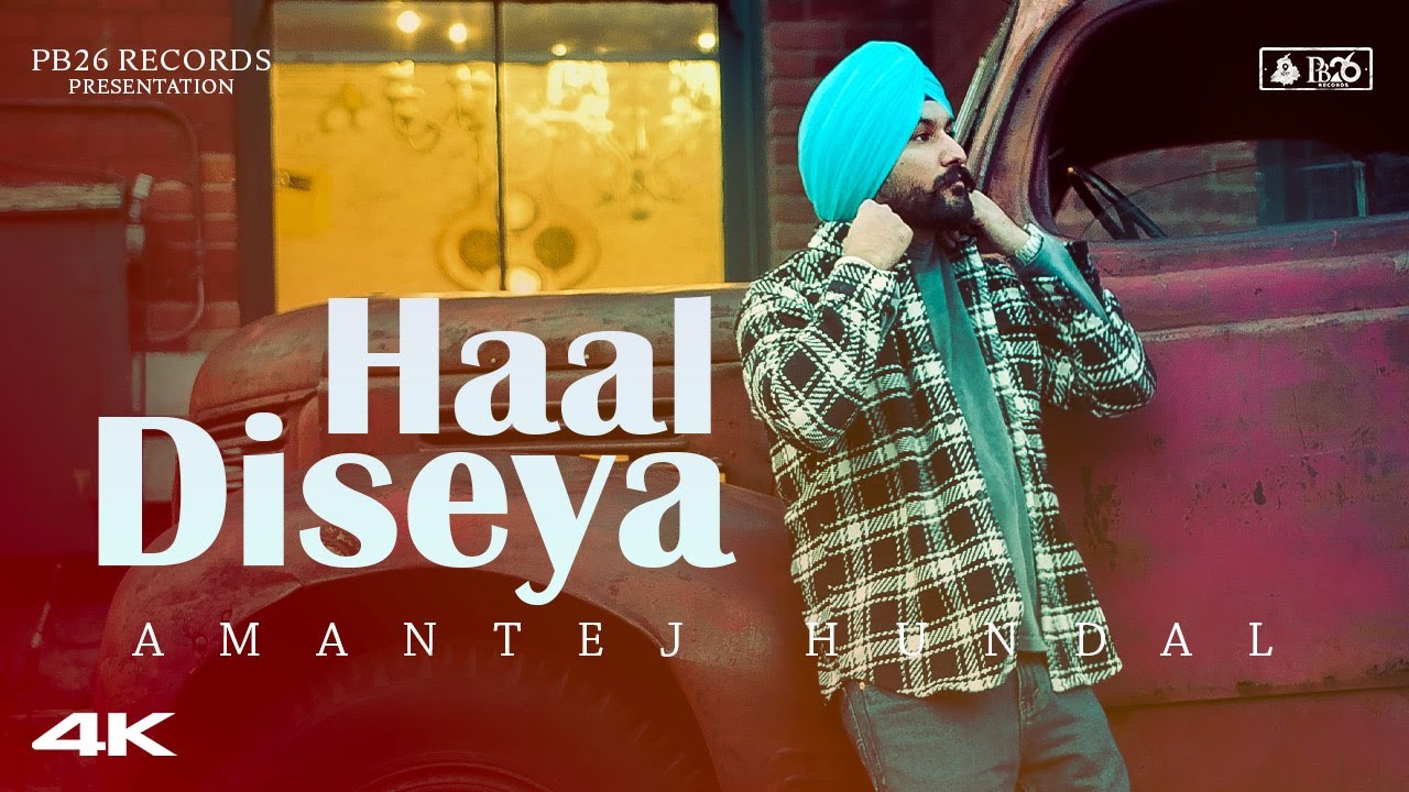 Haal Diseya - Amantej Hundal | Jay B Singh | Latest Punjabi Songs 2021