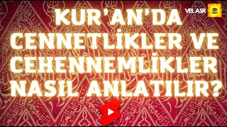 Kuranda Cennetlikler Ve Cehennemlikler Nasıl Anlatılır? Genç Soruları 87