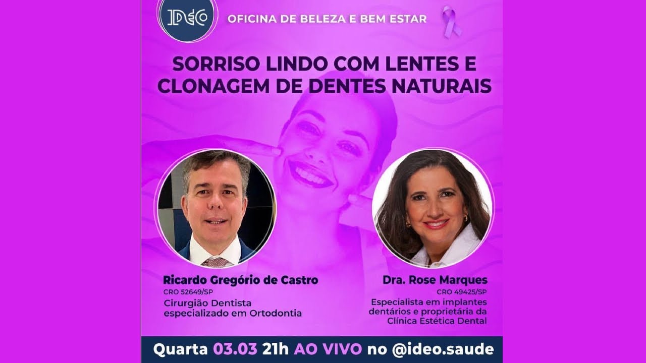 #63 - Sorriso lindo com dentes e clonagem de dentes naturais. - Live de 03/03/21 c/Dra Rose Marques