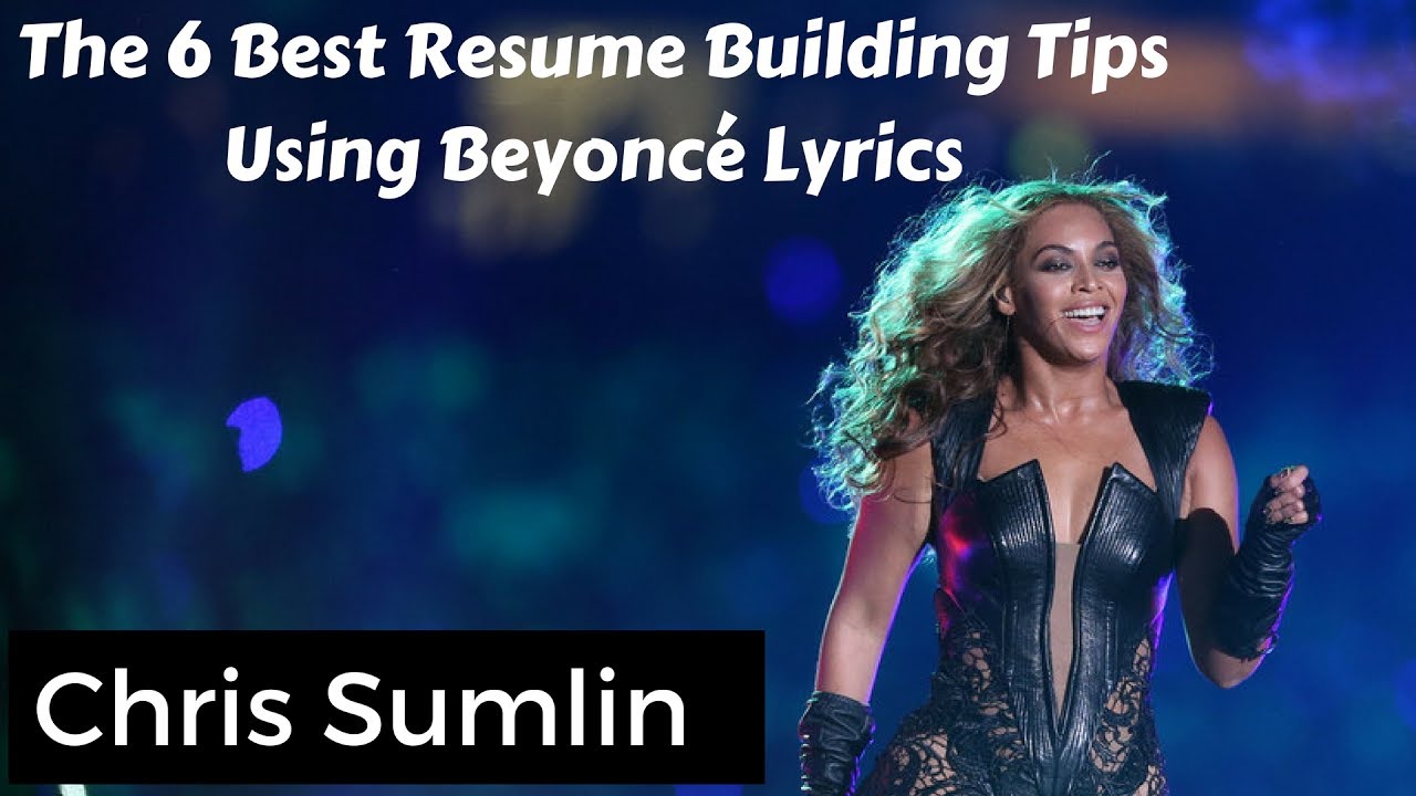 The 6 Best Resume Building Tips Using Beyoncé Lyrics - YouTube
