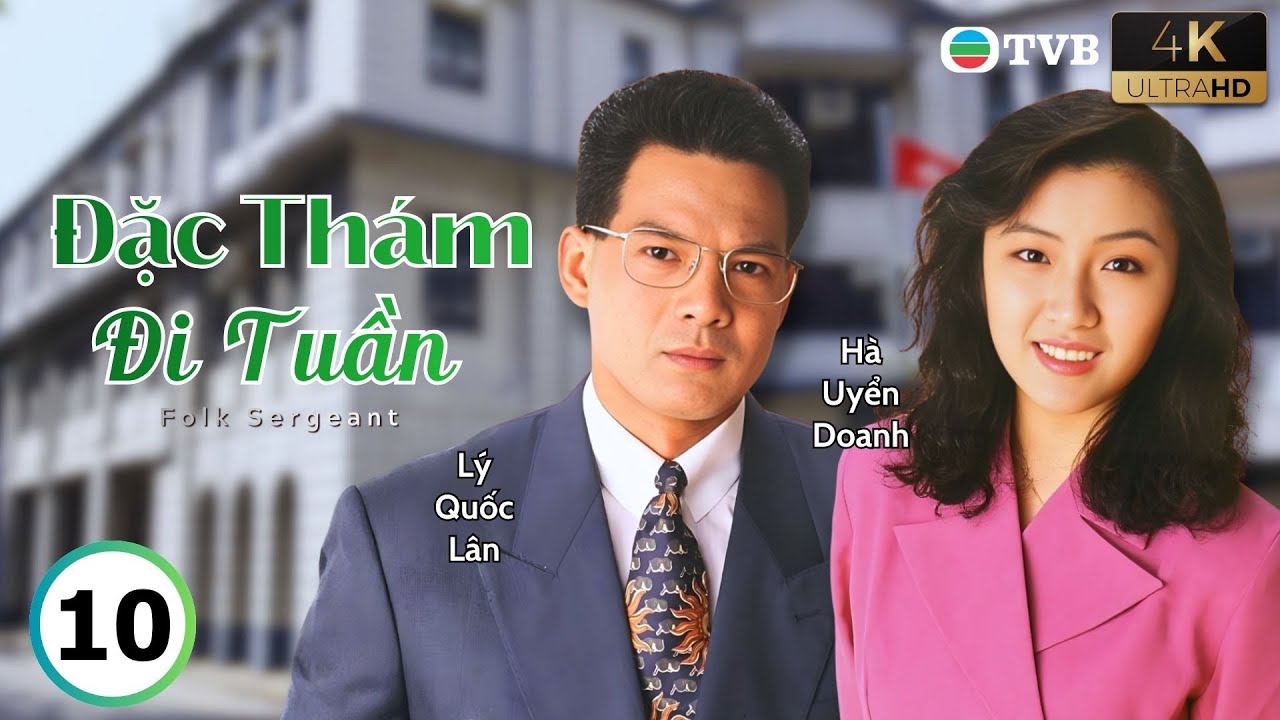 Phim TVB lồng tiếng Đặc Thám Đi Tuần 4K 10/20 | Hạ Vũ, Trần Tú Văn, Lý Quốc Lân | USLT | 1993