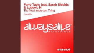 Miniatura de vídeo de "Ferry Tayle - The Most Important Thing (Original Mix)"