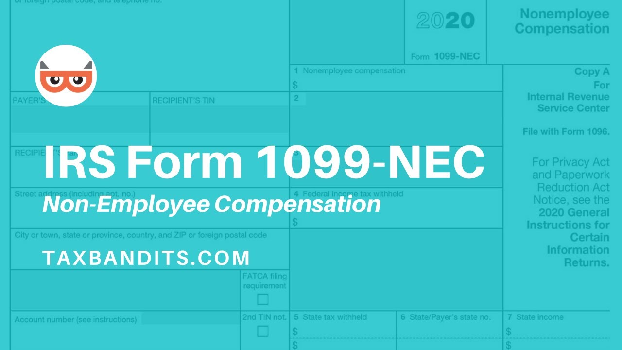Form 1099 Nec Instructions Reporting Non Employee Compensation For Taxbandits Youtube