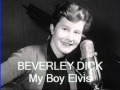 Beverley Dick &amp; The Trailblazers - My Boy Evis - circa 1957.wmv