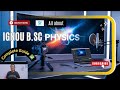 IGNOU B.SC physics📚 Complete Guide ✅ IGNOU Bachelor Degree course🎯✌️ Complete Syllabus📝Full details💯