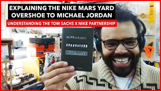 Explaining The Mars Yard Overshoe To Michael Jordan and Understanding The Tom Sachs Nike Partnership