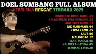 Download Lagu Enak Banget 💃Lagu Doel Sumbang Versi SKA Reggae Terbaru 2025 Full Album MP3
