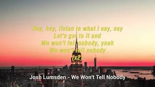We Wont Tell Nobody By Josh Lumsden Pop Music With Lyrics No Copyright