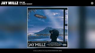 Jay Millz feat. Perry August - On Me