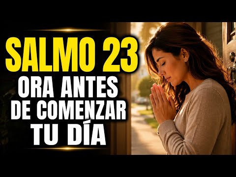 Psalm 23: Powerful Prayer to Start the Day in Peace