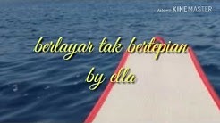 ella -  berlayar tak bertepian  - Durasi: 4:26. 