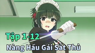 Download Lagu ANIME THÁNG 12 | Hầu Gái Sát Thủ Xinh Đẹp Của Tôi Tập 1-12 | Mèo Gầy Review MP3