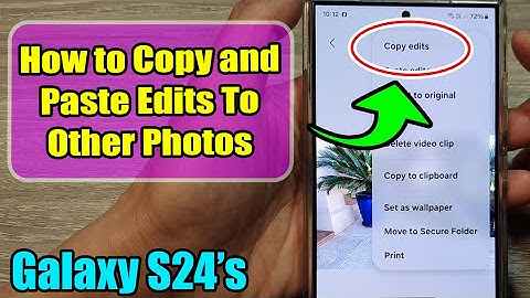 Galaxy S24/S24+/Ultra: How to Copy and Paste Edits To Other Photos
