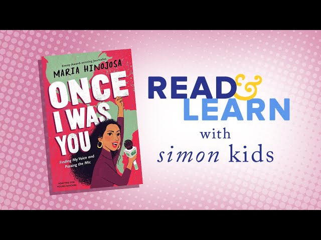Once I Was You Read Aloud with Maria Hinojosa | Read & Learn with Simon Kids