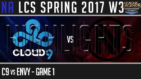 Cloud 9 vs Team Envy Highlights Game 1 - NA LCS week 3 Day 2 Spring 2017 - C9 vs NV G1