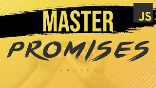 Master JavaScript Promises Basics in 10 MINUTES!