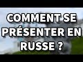 Comment se prsenter en russe 