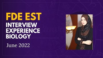 FDE EST Biology Interview Experience of Candidate in June 2022 | FDE EST Interview Experience 2022