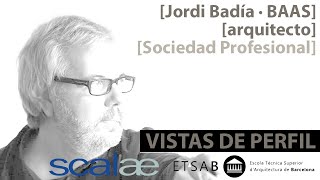 SCALAE · [Jordi Badía] - VISTAS DE PERFIL ETSAB UPC generaciones 79-80-81· episodio 8 · 20201127 vHD