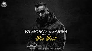 [FREE DL] PA SPORTS x SAMRA Type Beat - "Wie Weit" | prod. Sytros