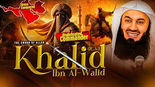 The Undefeated Commander Khalid Ibn Al Walid | Mufti Menk