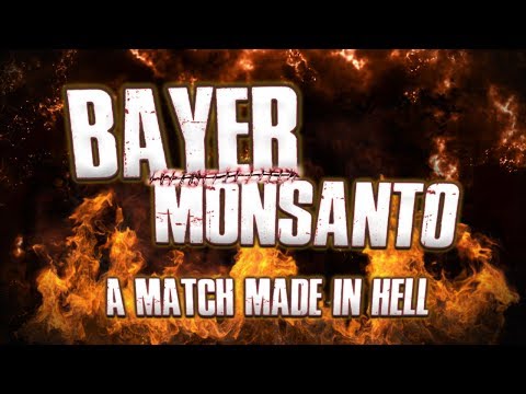 Bayer + Monsanto = A Match Made in Hell