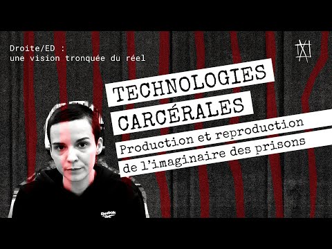 CARCERAL TECHNOLOGIES: Producing and Reproducing the Prison Imaginary