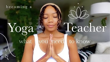 Becoming a Yoga Teacher 101: How to Start Teaching | YTT | Everything You Need to Know