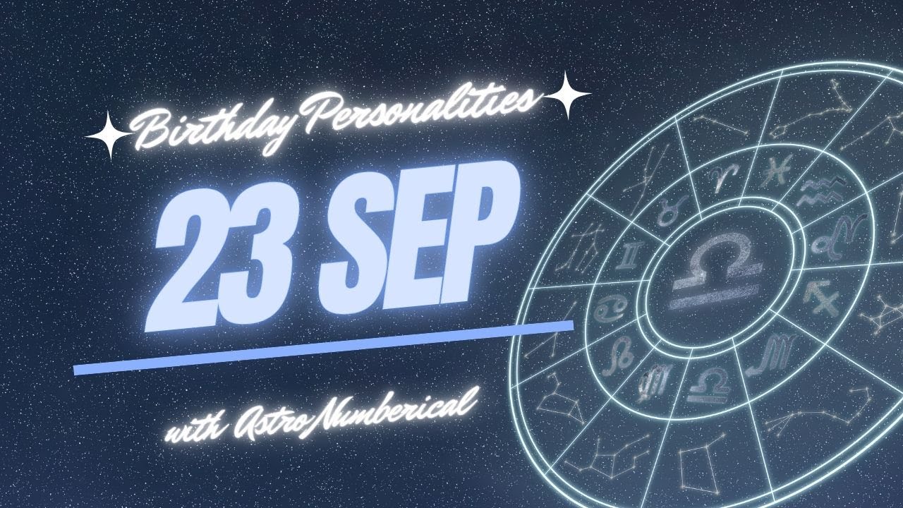 23 September Zodiac Horoscope: Birthday Personality & Traits Revealed