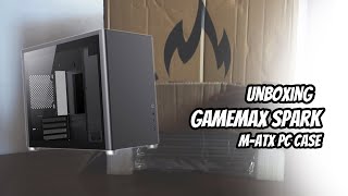 Unboxing casing pc gamemax spark m-atx