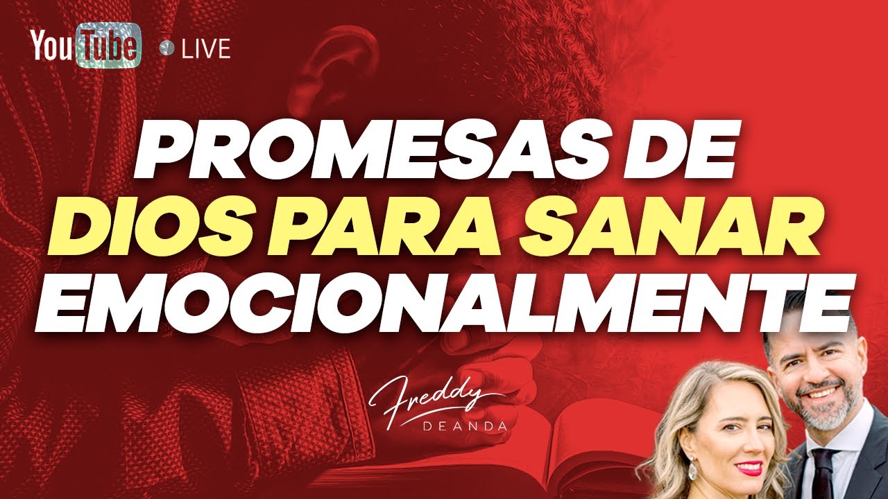 Promesas de Dios para sanar emocionalmente | Freddy DeAnda - YouTube