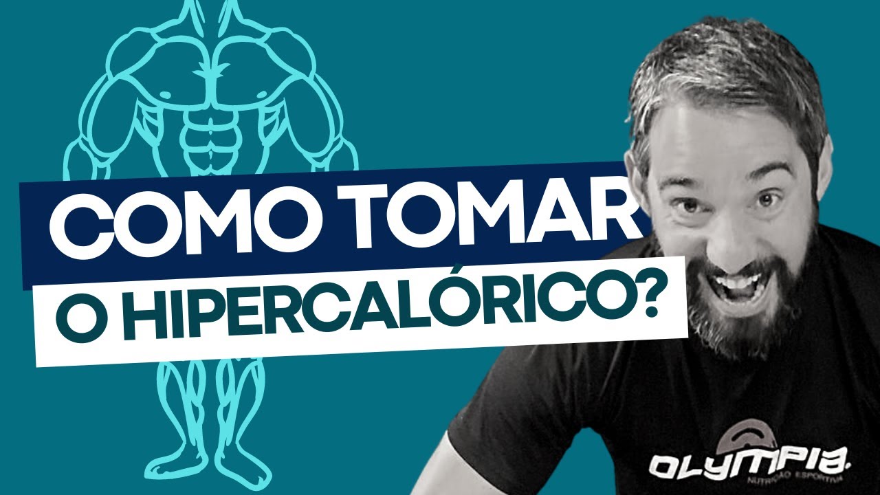 Como TOMAR o HIPERCALÓRICO - GANHE MÚSCULO JÁ! - YouTube