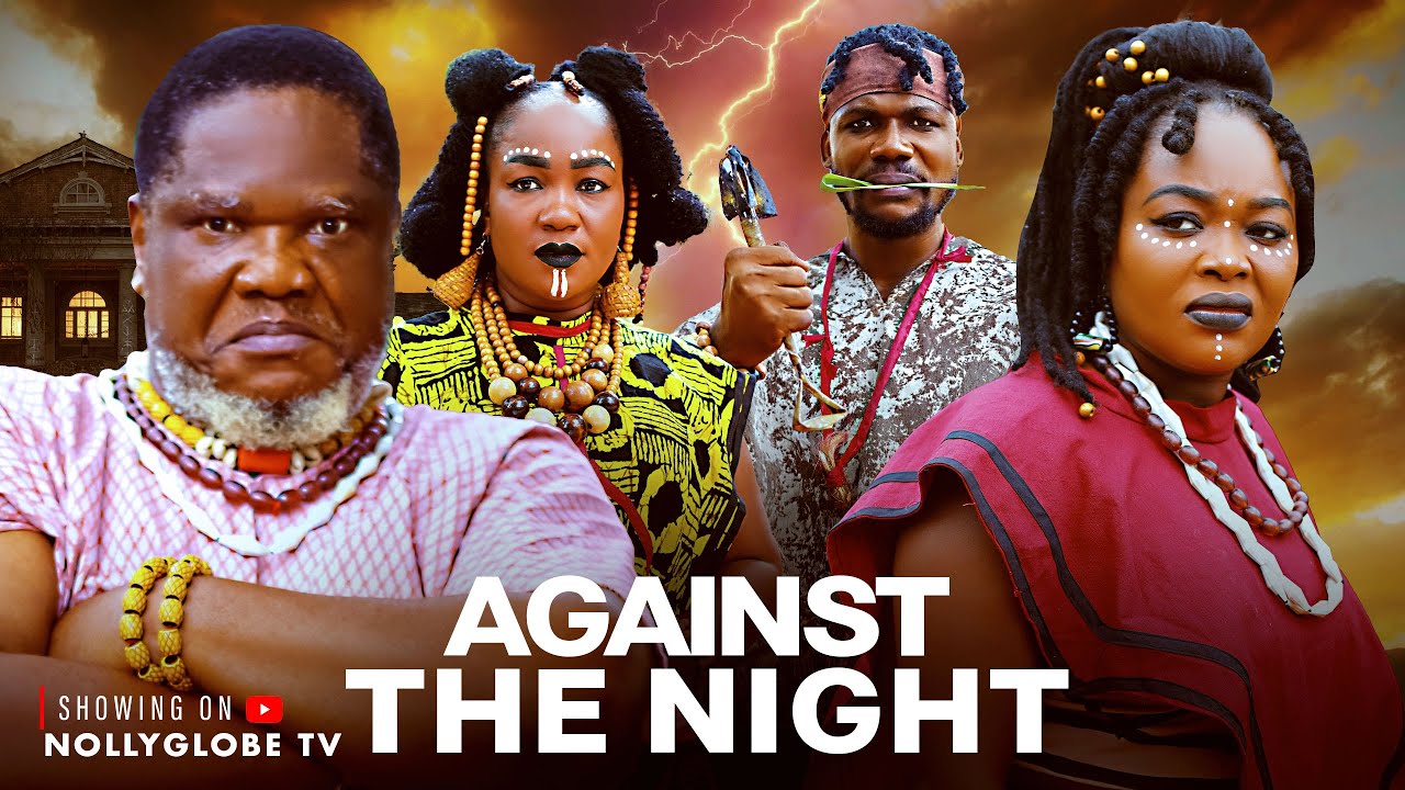AGAINST THE NIGHT (NEW MOVIE) - UGEZU J UGEZU ANI AMATOSERO URENNA JULIET 2025 EPIC MOVIE SPIRITUAL 