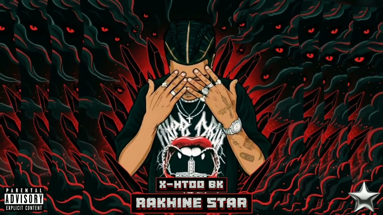 X-HTOO BK_RAKHINE STAR INTRO_[OFFICIAL MUSIC AUDIO]