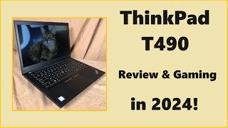 Lenovo ThinkPad T490 in 2024:  Review & Gaming Tests!