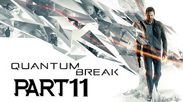 Quantum Break Walkthrough PART 11 DECEPTION