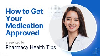 How to Improve Your Chances of Getting Your Medication Approved by Your Insurance