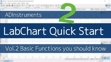 LabChart Quick Start vol. 2 "Basic functions you should know"