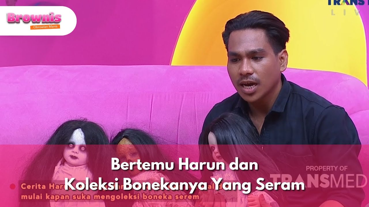 Bertemu Harun dan Koleksi Bonekanya Yang Seram - BROWNIS (18/9/25) P2