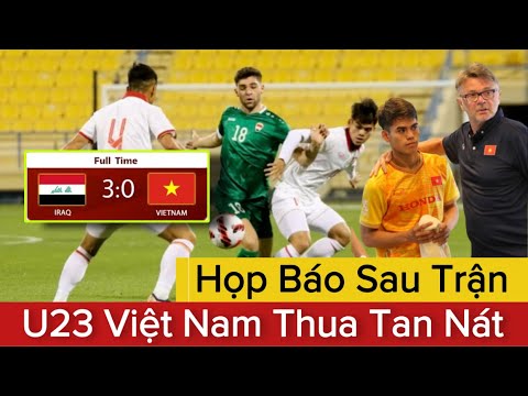 🔴Tin Nóng U23 Việt Nam Ngày 23/3 | Thua Tan Nát U23 Iraq Để Biết Mình Là Ai Trên Bản Đồ Bóng Đá