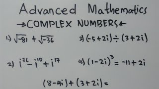 Complex Numbers, Advanced Mathematics Learn to Perform complex number.