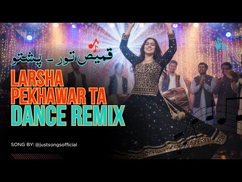 Larsha Pekhawar Ta Pashto Remix Kamis Tur Mala Rawra 