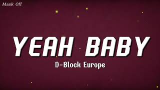D Block Europe - YEAH BABY (Lyrics) | This Song Is a Whole Mood 🌙🔥