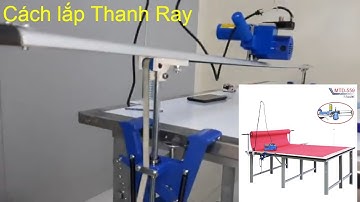 Hướng Dẫn Cách Lắp Đường Thanh Ray Máy Cắt Vải Đầu Bàn MTD-559 | Máy May Công Nghiệp.