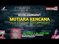 Panorama Ciri Khas Reog Dangdut MUTIARA KENCANA EDISI KENANGA KRAJAN SINDANG INDRAMAYU