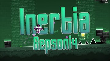 "Inertia" by Gepsoni4 & JustSpam [w/Coin] | Geometry Dash Daily #497 [2.11]