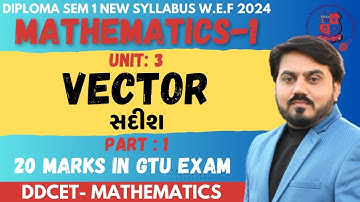 DIPLOMA SEM 1 MATHEMATICS -1 || CH 3 VECTOR || DIPLOMA MATHEMATICS CH 3 VECTOR ||  PART 1 #gtu
